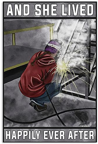 FJQWKLF „Girl Welding“-Metallblechschilder „And She Lived Happily Ever After“, Poster, Zuhause, Schlafzimmer, Garage, Wanddekoration, Geschenk, Plakette für Schweißer, 20,3 x 30,5 cm
