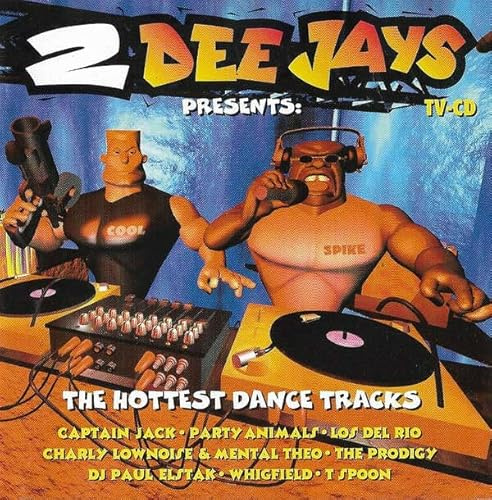 2 Dee Jays Presents: The Hottest Dance Tracks