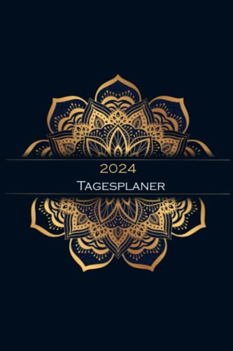 Tagesplaner 2024: kalenderbuch kalender 2024 a5 -tagesplaner 2024 a5 1 tag 1 seite mit zeit, Mandala, Wochenkalender Terminplaner.