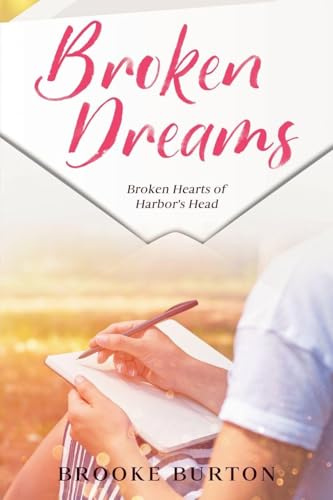 Broken Dreams (Broken Hearts of Harbor's Head, Band 1)