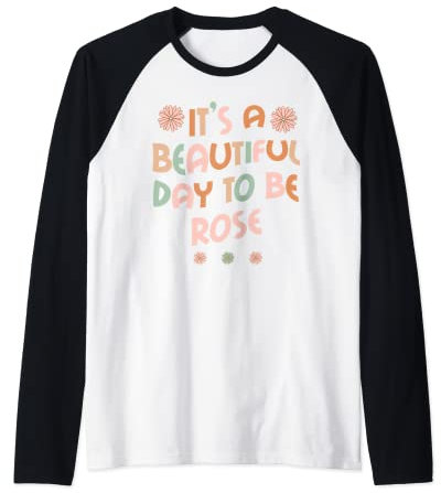 Rose Personalisierter Name Beautiful Day Rose Geburtstag Raglan