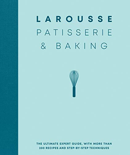 Larousse Patisserie and Baking: The ultimate expert guide, with more than 200 recipes and step-by-step techniques and produced as a hardback book in a beautiful slipcase