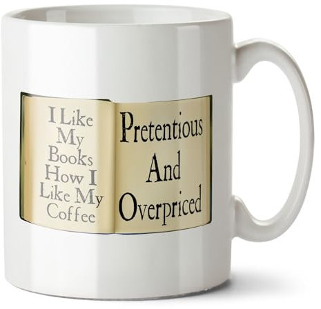 Black Raven Design - I Like My Books How I Like My Coffee, Pretentious and Overpriced - Reader Joke Gift Mug, Ceramic, 11fl oz