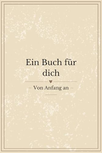 Ein Erinnerungsbuch voller Liebe und Meilensteine: Eltern halten emotionale Momente und Fotos von sich und ihrem Kind bis zum 18. Geburtstag fest: ... Schwangerschaft, Taufe | Zeitkapselgeschenke