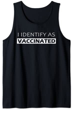 I identify as imaccinated shirt I identify as imaccinated Tank Top