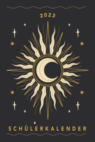 Schülerkalender 2023: XXL Kalender DIN A5 2023 1 Tag = 1 Seite mit großem Tagesplaner und großartiger Übersicht. Monatsübersicht, Erinnerung und ... Kalenderbuch | Sonne Mond Kalender 2023