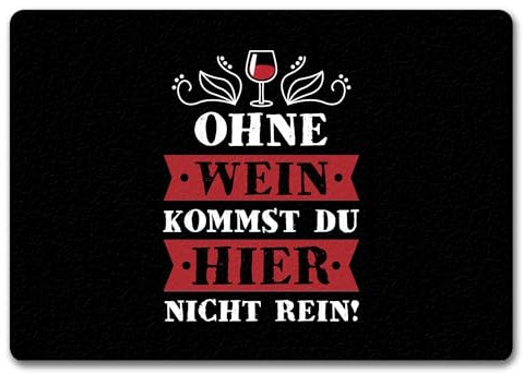 trendaffe Ohne Wein kommst du hier nicht rein Fußmatte randlos mit Weinglas Motiv