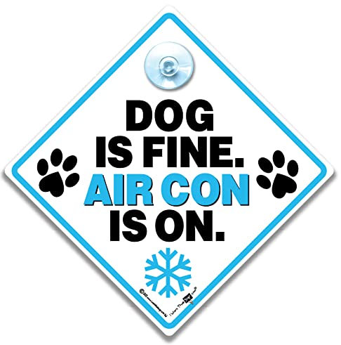 Schild mit Aufschrift Dog Is Fine Air Con Is On Car, Klimaanlagenschild für Hunde im Auto, Klimaanlage mit Saugnapf, 14 cm x 14 cm x 2 cm