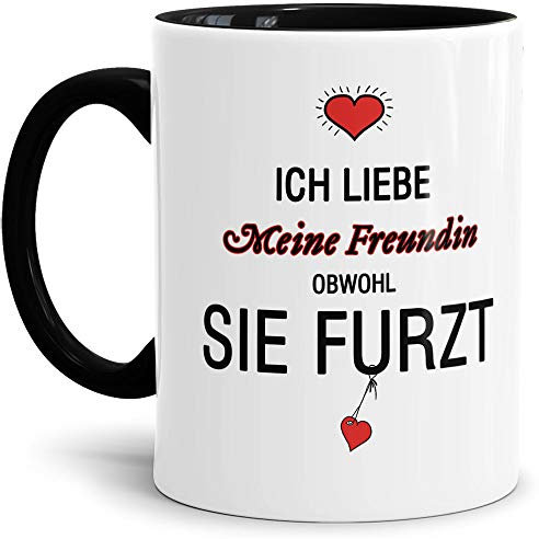 Tassendruck Tasse mit Spruch Liebeserklärung - Obwohl Du furzt - für die Freundin - Kaffeetasse/Geschenk-Idee/Lustig/Liebe - Innen & Henkel Schwarz