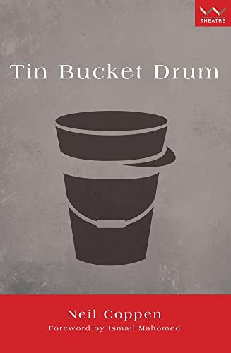 Tin Bucket Drum: A play (English Edition)