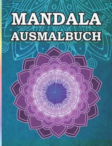 Mandala Heft für Erwachsene: Das Mandala Ausmalbuch für Stressabbau und gegen Langeweile