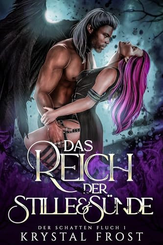 Der Schatten Fluch Band 1: Das Reich der Stille & Sünde