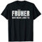 Früher War Mehr Lametta Wichtelgeschenk Wichteln Weihnachten T-Shirt