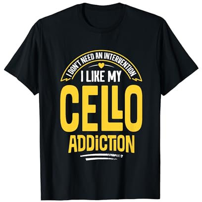 Lustiges Cello-Geschenk – I Like My Addiction T-Shirt