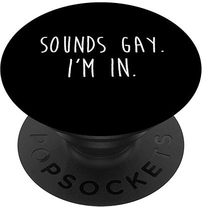 PopSockets Lustige Gay Pride Sounds Gay Ich bin In LGBTQ PopSockets PopGrip: Ausziehbarer Sockel und Griff für Handys/Tablets mit Tauschbarem Top