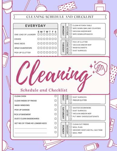 Cleaning Schedule and Checklist: The Complete Home Care Planner Cleaning Checklists and Schedules for Daily, Weekly, and Monthly Organization.