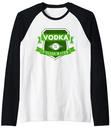 Vodka Is Polish Water Funny Polish Bottle Label Style green Raglan Baseball Tee
