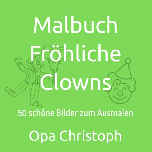 Malbuch Fröhliche Clowns: 50 schöne Bilder zum Ausmalen