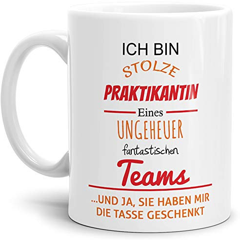 Tasse mit Spruch Stolze Praktikantin Eines Ungeheuer Fantastischen Teams Weiss - Abschieds-Geschenk/Büro/Arbeit