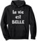 La Vie Est Belle, berühmtes französisches Spruchgeschenk Pullover Hoodie