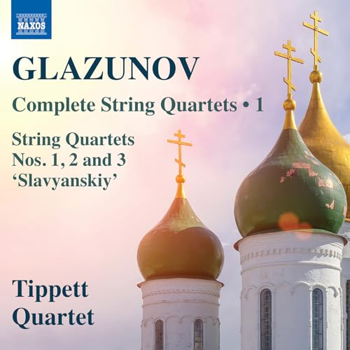 Glazunov: Sämtliche Streichquartette Vol. 1
