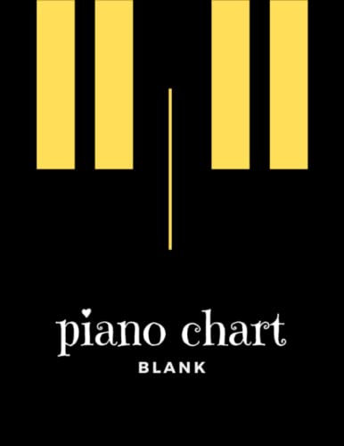 Blank Piano Chart: Piano Chart Book, Blank Piano Keyboard Diagrams, Piano Chord Chart for Beginners