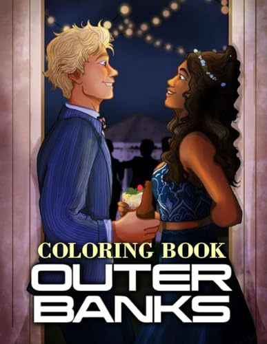 Outer Banks Coloring Book: Share the Magic of Outer Banks with 25+ Beautiful Designs | Perfect for Relaxation and Fun, Size 8.5 x 11 inch