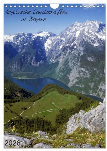 Idyllische Landschaften in Bayern (Wandkalender 2026 DIN A4 hoch), CALVENDO Monatskalender: Urlaubsland Bayern (CALVENDO Natur)