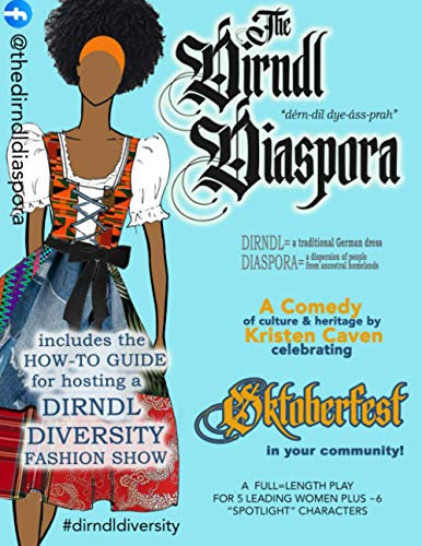 The Dirndl Diaspora: A Serious Comedy About German Diversity