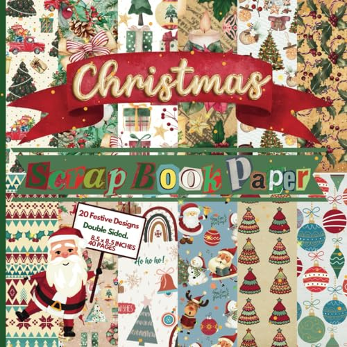 Christmas Scrapbook Paper Double Sided: 20 Vintage Retro Festive Designs / For Card Making Gift Wrapping Junk Journal / 40 Sheets / 8.5 x 8.5 inches