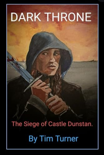 Dark Throne.: The Siege of Castle Dunstan