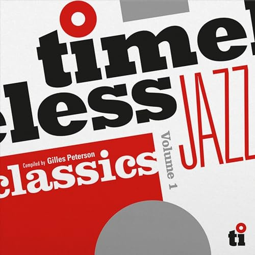 Timeless Jazz Classics Volume 1 - Compiled By Giles Peterson
