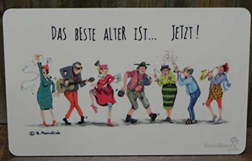 1 Brettchen Das beste Alter ist jetzt  23,5x14,5 cm Frühstücksbrett SweetDesign Sweet Design Freundlieb Geschenkidee lustige