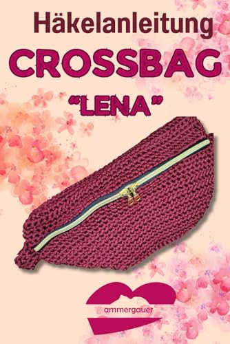 Häkelanleitung Crossbag Lena