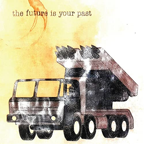 The Future Is Your Past (Cover B)