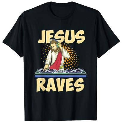 Jesus Raves I Lustiges Jesus Discjockey Turntable Party T-Shirt