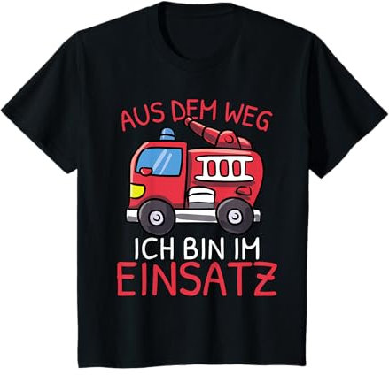 Aus Dem Weg Bin Im Einsatz | Feuerwehrauto Jungen Feuerwehr T-Shirt