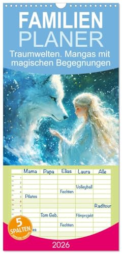 Familienplaner 2026 - Traumwelten. Mangas mit magischen Begegnungen mit 5 Spalten (Wandkalender, 21 cm x 45 cm), CALVENDO: Lass dich von lieblichen Mädchen in Träume entführen (CALVENDO Tiere)