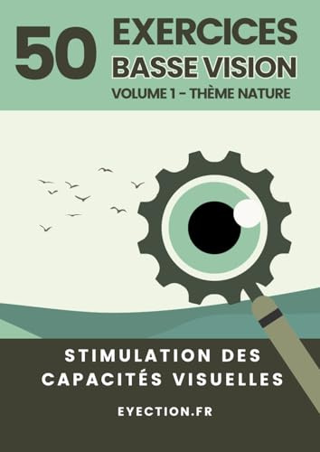 Exercices Basse Vision: Stimulation des capacités visuelles - Volume 1 Thème Nature (Autonomie, Band 1)