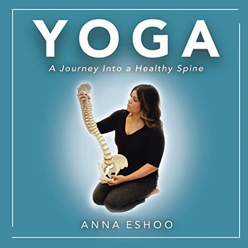 Yoga: A Journey Into a Healthy Spine