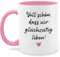 Tasse Tassen 325ml - Voll schön dass wir gleichzeitig leben I Freundschaft Geschenk für Pärchen Geschenke Valentinstag I Weihnachten Geschenk für Freunde Weihnachten I BFF - 325 ml - Rosa