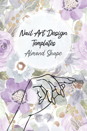 Nail Art Design Templates Almond Shape: Do-It-Yourself Create Your Own Nail Art Designs Blank Nail Bed Templates Drawing Pre-Plan For Nail Artists ... Gel Acrylic Poly Gel Enthusiasts Beauty Hobby