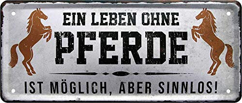schilderkreis24 - Blechschilder Lustiger Spruch “EIN Leben ohne Pferde“ Deko Pferd Reiten Schild Geschenkidee 28x12 cm