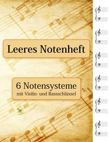 Leeres Notenheft - 6 Notensysteme mit Violin- und Bassschlüssel