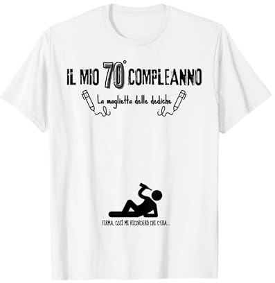 Firma Il Mio 70° Compleanno - Idea Per 70 Anni - Settantenne Maglietta
