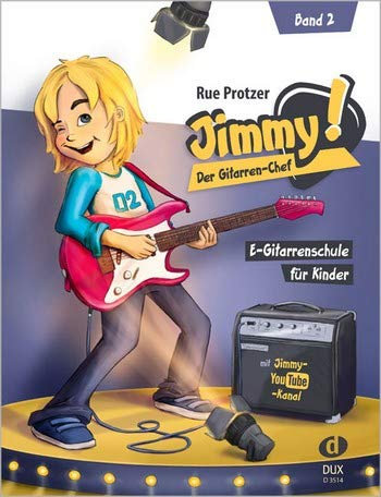 Protzer, Rue: Jimmy der Gitarren-Chef Band 2 : für E-Gitarre