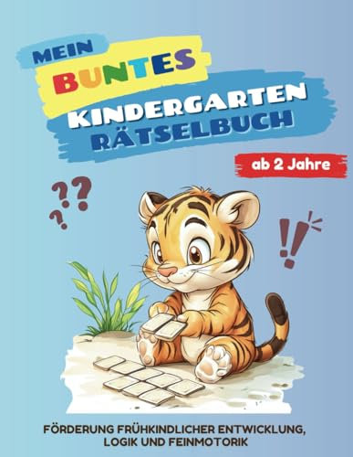 Mein buntes Kindergarten-Rätselbuch ab 2 Jahren mit über 50 spannenden Aufgaben für kleine Entdecker
