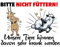DetonTsai Wandschild 20x30 cm, Stahl, Vintage-Style, 'Bitte Nicht füttern! Unsere Tiere können Davon sehr krank Werden' Warnschild, Wanddeko