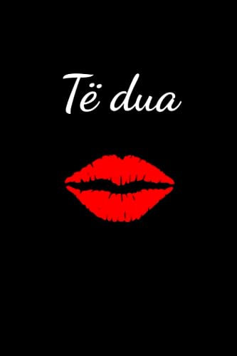 Te dua: Jahreskalender 2024 Kalender Notizbuch A5 Notizbuch als Geschenk der Liebe für Albaner