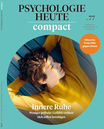 Psychologie Heute Compact 77/2024 Innere Ruhe